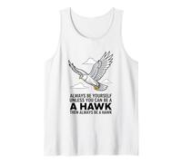 Siempre sé tú Mismo a Menos Que Puedas ser un halcón Camiseta sin Mangas