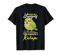 Siempre sé tú Mismo a Menos Que Puedas ser un Kakapo Nueva Zelanda Camiseta