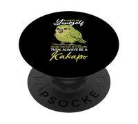 Siempre sé tú Mismo a Menos Que Puedas ser un Kakapo Nueva Zelanda PopSockets PopGrip Adhesivo