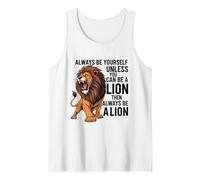 Siempre sé tú Mismo a Menos Que Puedas ser un león Camiseta sin Mangas