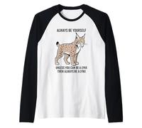 Siempre sé tú Mismo a Menos Que Puedas ser un Lince Camiseta Manga Raglan