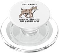 Siempre sé tú Mismo a Menos Que Puedas ser un Lince PopSockets PopGrip para MagSafe