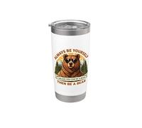Siempre sé tú mismo a menos que puedas ser un oso y luego sé un oso Vaso térmico de acero inoxidable de doble pared