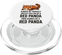 Siempre sé tú mismo a menos que puedas ser un panda rojo, entonces siempre PopSockets PopGrip para MagSafe