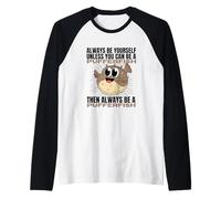 Siempre sé tú Mismo a Menos Que Puedas ser un pez Globo Camiseta Manga Raglan