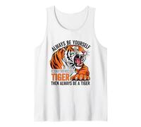 Siempre sé tú Mismo a Menos Que Puedas ser un Tigre Camiseta sin Mangas