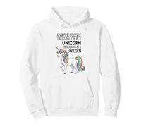 Siempre sé tú Mismo a Menos Que Puedas ser un Unicornio Sudadera con Capucha