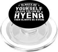 Siempre sé tú Mismo, a Menos Que Puedas ser una hiena PopSockets PopGrip para MagSafe