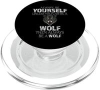 Siempre sé tú mismo a menos que puedas ser una idea divertida de lobo PopSockets PopGrip para MagSafe