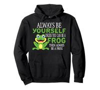 Siempre sé tú mismo a menos que puedas ser una rana para amante de las ranas Sudadera con Capucha