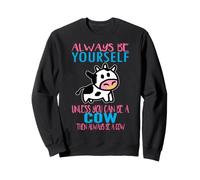 Siempre sé tú Mismo a Menos Que Puedas ser una Vaca Funny Farmer Cow Sudadera