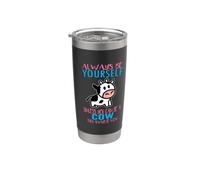 Siempre sé tú mismo a menos que puedas ser una vaca Funny Farmer cow Vaso térmico de acero inoxidable de doble pared