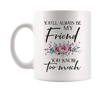 Siempre Serás Mi Amigo, Sabes Demasiado, Amigo Mug Elegante Tazas De Cerámica Chic Tazas De Desayuno Para Oficina Té Hogar 330Ml