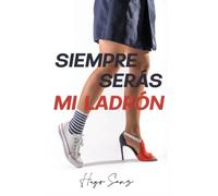 Siempre serás mi ladrón
