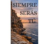 Siempre Serás Tú