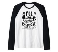 Siempre seré tu Mayor Fan Camiseta Manga Raglan