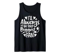 Siempre seré tu mayor fan Camiseta sin Mangas
