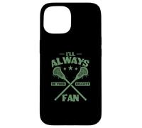 Siempre seré tu Mayor Fan de Lacrosse Carcasa para iPhone 15
