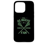 Siempre seré tu Mayor Fan de Lacrosse Carcasa para iPhone 15 Pro MAX