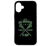 Siempre seré tu Mayor Fan de Lacrosse Carcasa para iPhone 16 Plus