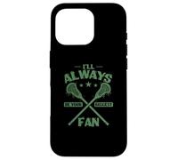 Siempre seré tu Mayor Fan de Lacrosse Carcasa para iPhone 16 Pro