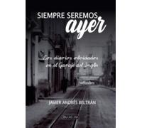 SIEMPRE SEREMOS AYER: Los diarios olvidados en el Garaje del Inglés