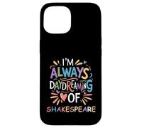 Siempre soñando despierto Shakespeare Lema Humorístico Diciendo Meme Carcasa para iPhone 15