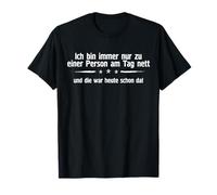 SIEMPRE SOY BUENO CON UNA PERSONA Y ESTÁ AQUÍ HOY Camiseta