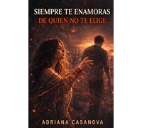 Siempre te enamoras de quien no te elige: El patrón emocional que te hace repetir relaciones que duelen (Enganche emocional)