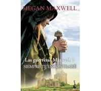 Siempre Te Encontraré (saga Las Guerreras Maxwell 3)