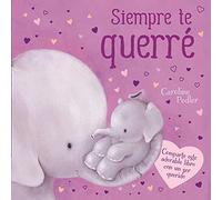 Siempre te Querré: Padded Board Book