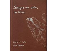 SIEMPRE VAN SOLOS LOS BICHOS (DIALOGOS)