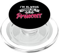 Siempre voy a ser una princesa PopSockets PopGrip para MagSafe