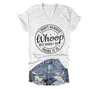 Siempre Whoop, Pero cuando me hace divertido, cuello v casual para decir que no jadeo siempre camiseta para las mujeres, Blanco, XXL