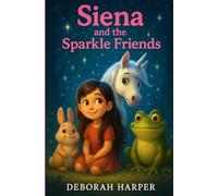 Siena and the Sparkle Friends