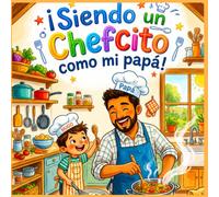 SIENDO UN CHEFCITO COMO MI PAPÁ