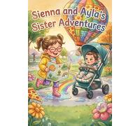 Sienna and Ayla's Sister Adventures