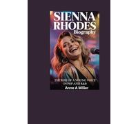 Sienna Rhodes Biography: The Rise of a Young Voice in Pop and R&B