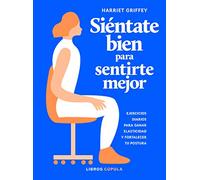 Siéntate bien para sentirte mejor (zz salud)