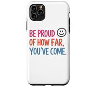 Siéntete Orgulloso de lo lejos Que has Llegado Inspiración Carcasa para iPhone 11 Pro MAX