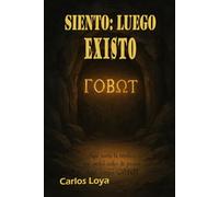 SIENTO: LUEGO EXISTO