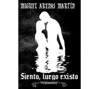 SIENTO, LUEGO EXISTO: POEMARIO