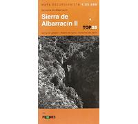 Sierra de Albarracín II: Serranía de Albarracín (TOP 25 REFUGIOS. MAPAS EXCURSIONISTAS)