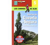 Sierra De Cazorla - Los Caminos De Alba