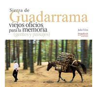 Sierra de Guadarrama viejos oficios para la memoria (LIBROS ILUSTRADOS)