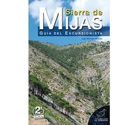 SIERRA DE MIJAS GUIA DE EXCURSIONISTA 2ª ED