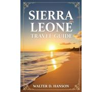 Sierra Leone Travel Guide: Your Essential Companion to Paraguay’s Hidden Wonders and Vibrant Soul.