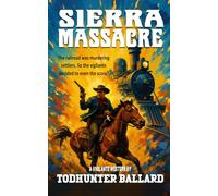 Sierra Massacre: A Vigilante Western #2