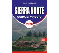 SIERRA NORTE Guida di viaggio 2026: Esplora le principali attrazioni, le avventure nell'ecoturismo, gli itinerari culturali locali e i consigli di viaggio economici