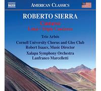 Trío Arbós, Cornell University Chorus and Glee Club, Xalapa Symphony - Sierra, R.: Cantares/ Loíza/ Triple Concierto